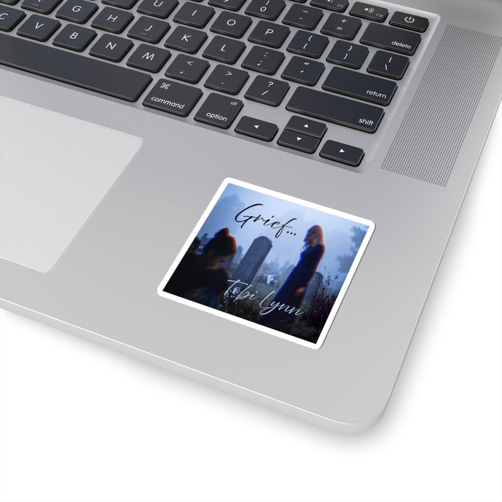 Sticker — "Grief..." Memorial Sticker (Tobi Lynn)
